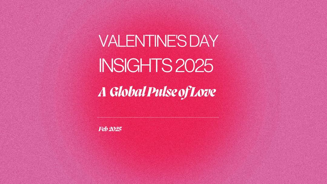Valentine's Day Insights 2025- A  Global Pulse of Love 